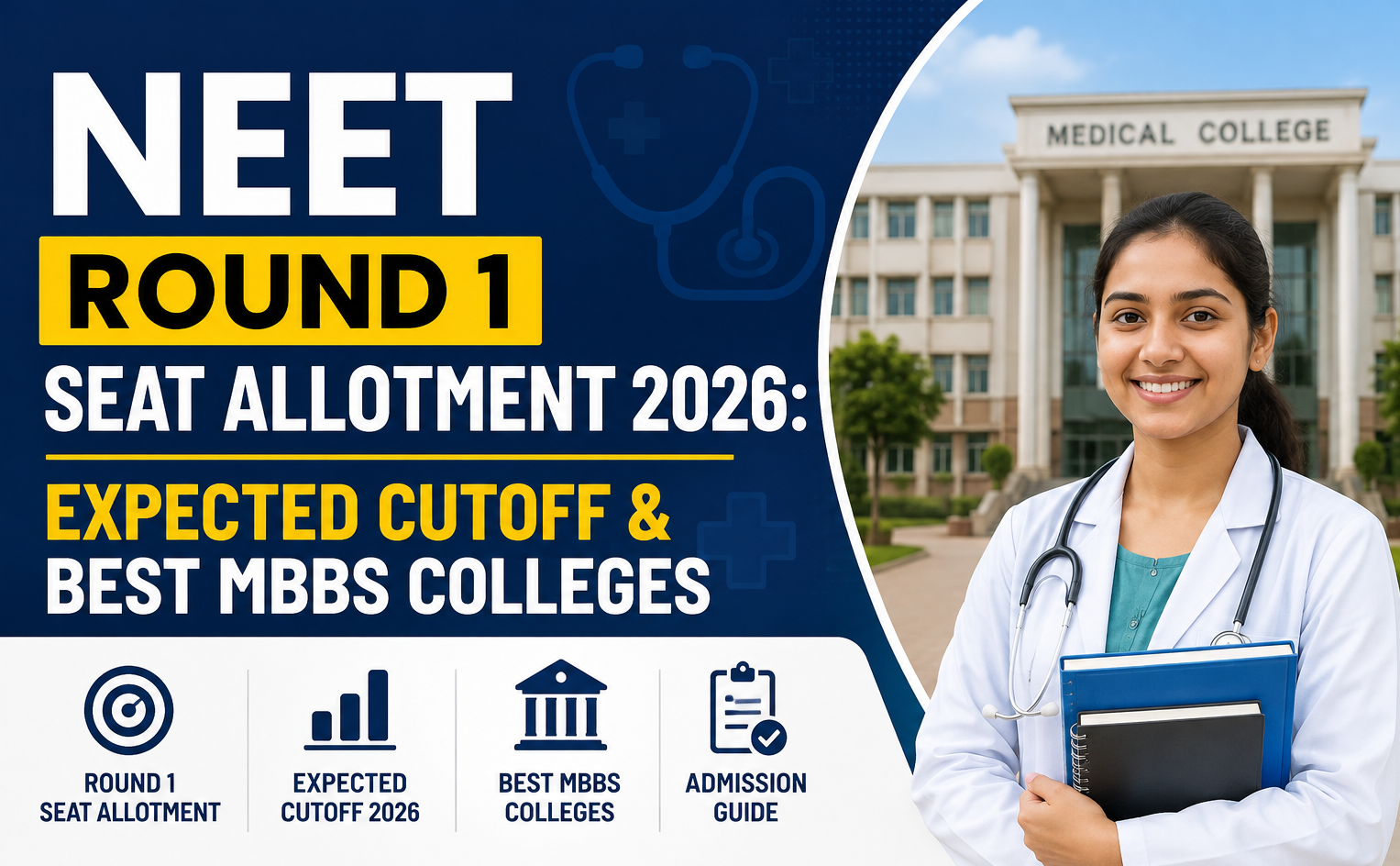 NEET Round 1 Seat Allotment 2026: Expected Cutoff & Best MBBS Colleges