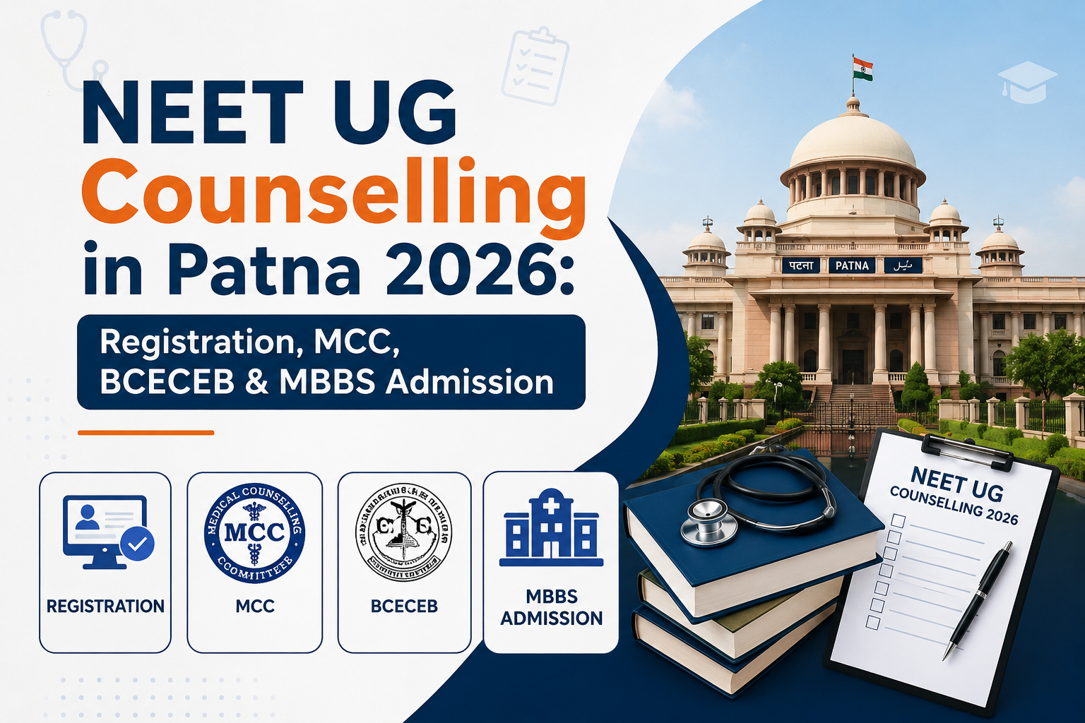 NEET UG Counselling in Patna 2026: Registration, MCC, BCECEB & MBBS Admission