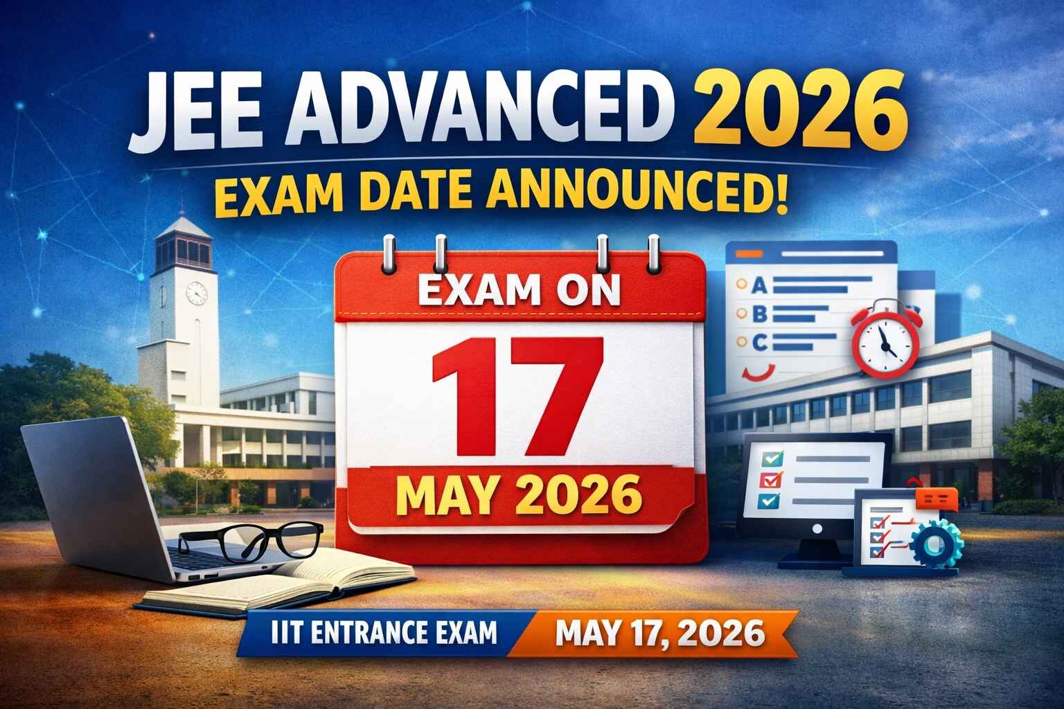 JEE Advanced 2026 Registration Starts April 23, Exam on May 17